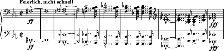 
\relative c {
  \new PianoStaff <<
    \new Staff {
      \set Staff.midiInstrument = #"trombone" \key c \minor \clef "bass" \time 2/2 \set Score.tempoHideNote = ##t \tempo "Feierlich, nicht schnell" 2 = 70
      fis1 \ff ~ ^^ |
      fis1 |
      \grace { <fis a>8 } <fis a>1 ~ |
      <fis a>2 <f bes>4.. -> <f bes c>16 |
      <f bes des>2... ^^ <f bes c>16 |
      <f bes des>4.. <des f bes c>16 <des f bes des>4.. <des f bes>16 |
      \clef "treble" <bes' des ges>1 ~ _^ ~ |
      <bes des ges>4.. <ges bes es ges>16 <ges bes es f>4.. -> <bes es ges>16 |
      <des f as>1 \fff _^ |
    }
    \new Staff {
      \set Staff.midiInstrument = #"trombone" \key c \minor \clef "bass"
      fis,,1 \ff ~ _^ |
      fis1 |
      \grace { <d d'>8 } <d d'>1 ~ _^ |
      <d d'>2 <des des'>4.. -> <c c'>16 |
      <bes bes'>2... _^ <bes bes'>16 |
      <bes bes'>4.. <bes bes'>16 <bes bes'>4.. <bes bes'>16 <ges ges'>1 ~ _^ |
      <ges ges'>4.. <es' es'>16 <es es'>4.. -> <es es'>16 |
      <des des'>1 \fff _^ |
    }
  >>
}
