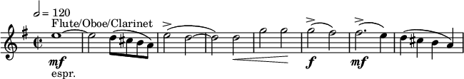 
  \relative c'' { \clef treble \time 2/2 \key e \minor \tempo 2 = 120 e1~^"Flute/Oboe/Clarinet"\mf_"espr." | e2 d8( cis b a) | e'2->( d~ | d) d\< | g g\! | g->(\f fis) | fis2.->(\mf e4) | d( cis b a) }
