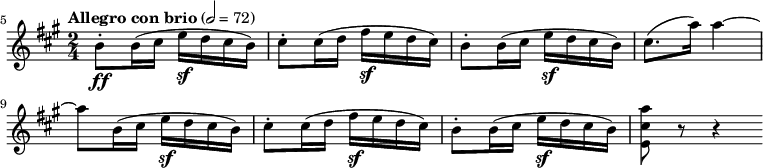 
\new Score {
  \new Staff {
    \relative e'' {
      \set Staff.midiInstrument = #"violin"
      \set Score.currentBarNumber = #5
      \time 2/4
      \key a \major
      \clef treble
      \tempo "Allegro con brio" 2 = 72
      \bar ""

      b8-.\ff b16( cis e\sf d cis b)
      cis8-. cis16( d fis\sf e d cis)
      b8-. b16( cis e\sf d cis b)
      cis8.(a'16) a4~
      a8 b,16( cis e\sf d cis b)
      cis8-. cis16( d fis\sf e d cis)
      b8-. b16( cis e\sf d cis b)
      <e, cis' a'>8 r r4 \bar ":|"
    }
  }
}

