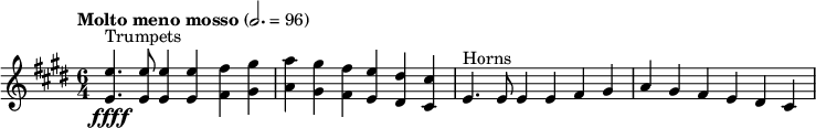 
  \relative c'' { \clef treble \time 6/4 \key e \major \tempo "Molto meno mosso" 2. = 96 <e e,>4.\ffff^"Trumpets" <e e,>8 <e e,>4 <e e,> <fis fis,> <gis gis,> | <a a,> <gis gis,> <fis fis,> <e e,> <dis dis,> <cis cis,> | e,4.^"Horns" e8 e4 e fis gis | a gis fis e dis cis }
