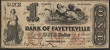 1 dollar banknote from the Bank of Fayetteville. Illustrations include Liberty standing with spear, phrygian cap, shield, broken chain, and fallen crown; flying female figure holding grain and cornucopia of fruit above sea with sailing vessels; Inscription: "THE BANK OF FAYETTEVILLE Will pay ONE Dollar on demand to or bearer at the Banking House in FAYETTEVILLE, N.C."