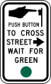 R10-4a Push button to cross street, wait for green