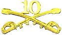 A computer generated reproduction of the insignia of the Union Army 10th Regiment cavalry branch. The insignia is displayed in gold and consists of two sheathed swords crossing over each other at a 45 degree angle pointing upwards with a Roman numeral 10