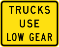 (W8-V116) Trucks use Low Gear (used in Victoria)