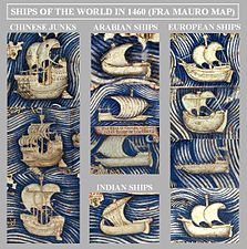 Ships of the world in 1460, according to the Fra Mauro map. Chinese junks are described as very large, three or four-masted ships