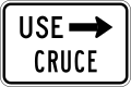 R9-3b (D) Use crosswalk (plaque)