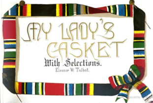 From: Eleanor Talbot's My Lady's Casket (Boston: Lee & Shepard, 1885)