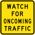 (W2-V116) Watch for Oncoming Traffic (used in Victoria)