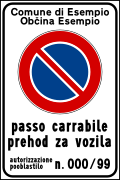 "Passo carrabile" sign in Italian and Slovenian (used in some municipalities of Friuli-Venezia Giulia)