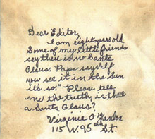 A letter reading "Dear Editor: I am 8 years old. Some of my little friends say there is no Santa Claus. Papa says, 'If you see it in THE SUN it's so.' Please tell me the truth; is there a Santa Claus?"