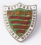 Badge of the National Federation of Women Workers - "To fight, to struggle, to right the wrong"
