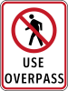 No crossing, use overpass (plate type)