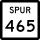 State Highway Spur 465 marker