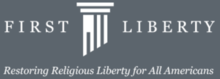 Logo showing the text "First Liberty: Restoring Religious Freedom for All Americans", together with a stylized half column.