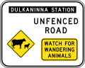 (W5-Q10) Unfenced Road (Watch for Wandering Animals) (used in Queensland)