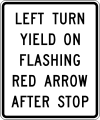 R10-27 Left turn yield on flashing red arrow after stop
