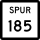 State Highway Spur 185 marker