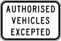 (R9-4) Authorised Vehicles Excepted