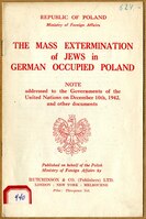 "The Mass Extermination of Jews in German Occupied Poland", a paper issued by the Polish government-in-exile addressed to the United Nations, 1942