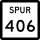 State Highway Spur 406 marker