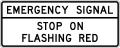 R10-14a Emergency signal - stop on flashing red (overhead)
