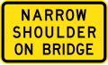 (W8-V112) Narrow Shoulder on Bridge (used in Victoria)
