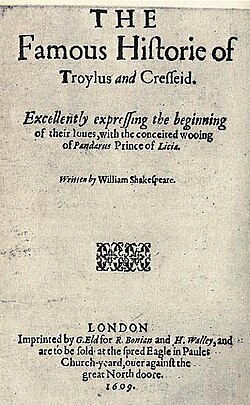 The page reads "The famous Historie of Troilus and Cresseid. Excellently expressing the beginning of their loues and the conceited wooing of Pandarus, Prince of Lycia. Written by William Shakespeare. London Printed by G. Eld for R. Bonian and H. Walley, and are to be sold at the Spred Eagle in Paules Church-yeard, ouer against the great North doore. 1609." (sic)