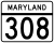 Maryland Route 308 marker