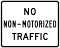 R5-7 No non-motorized traffic