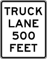 R4-6 Truck lane 500 feet