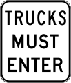 (R6-27) Trucks Must Enter (Checking stations and weighbridges are set up on roads for trucks to check their weight and length)