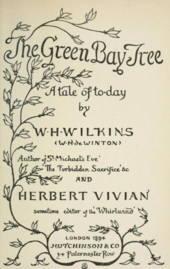 The title page of the book "The Green Bay Tree" by W. H. Wilkins and Herbert Vivian