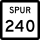 State Highway Spur 240 marker