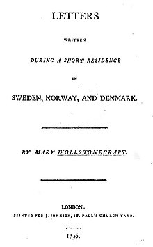 Page reads "Letters Written During a Short Residence in Swiden, Norway, and Denmark. By Mary Wollstonecraft. London: Printed for J. Johnson, St. Paul's Church-Yard. 1796."