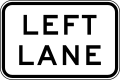 (R7-3) Left Lane (used with bus, transit or truck lane signs)