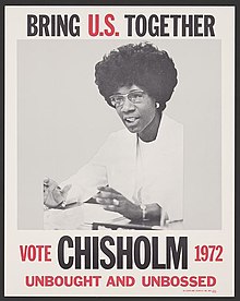 Black and white image of an African-American woman (Shirley Chisholm) wearing a white sweater and glasses, talking. Above the image reads "Bring U.S. Together" and below the image reads "Vote Chisholm 1972 unbought and unbossed".