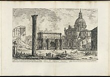 This Picture figures the Arch of Septimius Severus. In its middle passes the ancient sacred way of victory in the Capitoline. This picture was taken from 1747 to 1778.