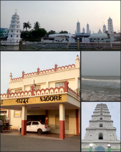 Montage of Nagore Clockwise from Top to Bottom:Nagore Dargah Shariff, Nagore Beach, Tallest Minaret, Nagore Railway station