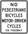 R5-10a No pedestrians, bicycles or motor driven cycles on freeway