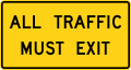 W19-5 All traffic must exit