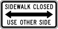 R9-10 Sidewalk Closed Use Other Side