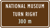 Tourist spot National Museum turn right