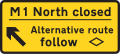 Diversion trigger sign – the M1 Motorway is closed ahead, follow the 'hollow diamond' diversion to arrive at back the M1 after the closure.