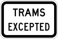(R9-V106) Trams Excepted (used in Victoria)