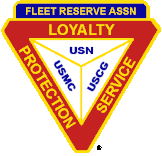 Triangle on point with text "Fleet Reserve Association" along the top line, below Loyalty, Protection and Service Flank the right and left side of the triangle. the abbreviation USN, USCG and USMC inside the Triangle.