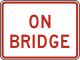 Zeichen R8-3dP ...auf Brücke (Zusatzschild)