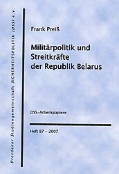 DSS-Arbeitspapiere, Streitkräfte Rep. Belarus, Heft 87, 2007.