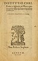 Johannes Calvin: Institutio Christianae Religionis, 1559 (erst erschien 1536)