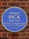 A circular blue ceramic plaque with white raise lettering fixed to a brick wall bears the text "FRANK PICK, 1878–1941 Pioneer of Good Design for London Transport lived here"