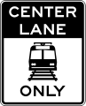R15-4c Light rail only in center lane